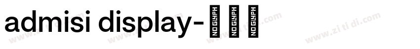 admisi display字体转换 admisi display字体转换